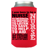Born To Be a Nurse - Can Koozie