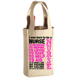 Born To Be a Nurse - Wine Bags