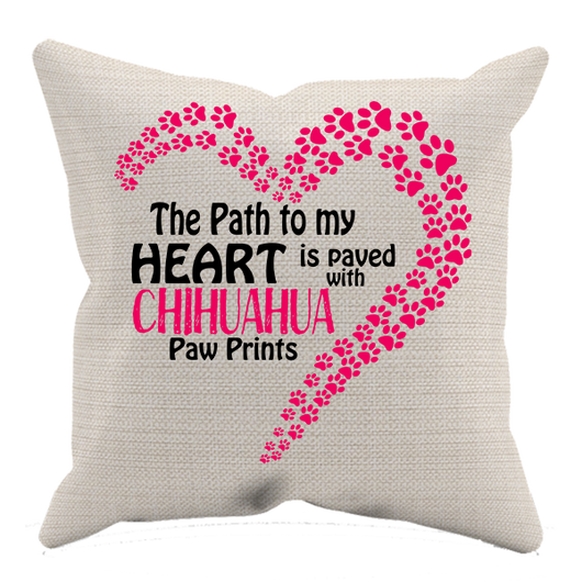 Paved with Chihuahua Paw Prints - Pillow Case
