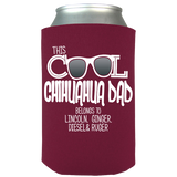 Cool Chihuahua Dad - Koozies Personalized