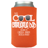 Cool Chihuahua Dad - Koozies Personalized