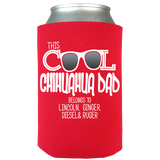 Cool Chihuahua Dad - Koozies Personalized