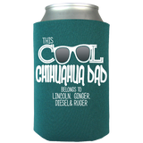 Cool Chihuahua Dad - Koozies Personalized