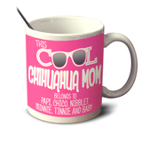 Cool Chihuahua Mom - Mug Personalized