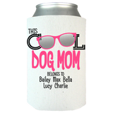 Cool Dog Mom - Koozies Personalized