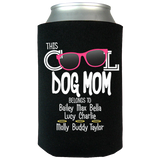 Cool Dog Mom - Koozies Personalized