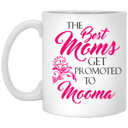 Best moms get promoted to mooma mug