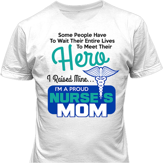 Proud Nurse Mom - T Shirt