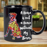 My House is not a Home - Boxer Mug