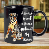 My House is not a Home - Boxer Mug