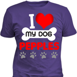 I Love My Dog - T-shirt - Personalized