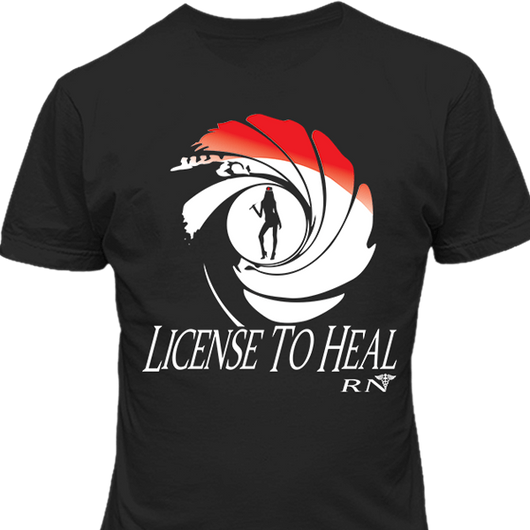 License to Heal - Nurse T Shirt