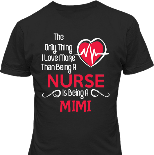 Love More than a Nurse - Tee - Grandma