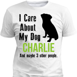 My Dog and 3 Other People - T-shirt - Personalized