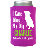 My Dog and 3 Other People - Koozies Personalized
