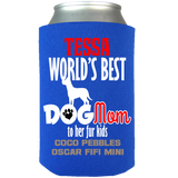 World's Best Dog Mom - Koozies Personalized