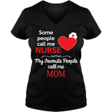 Some People Call Me Nurse - T-shirt