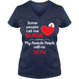 Some People Call Me Nurse - T-shirt