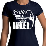Ballet LIke a Sport - T-Shirts