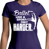 Ballet LIke a Sport - T-Shirts