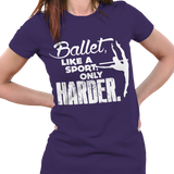 Ballet LIke a Sport - T-Shirts