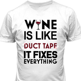 Wine Like Duct Tape T-shirt