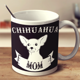 Bad Ass Chihuahua Mom Mug