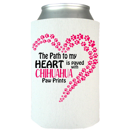 Paved with Chihuahua Paw Prints - Can Koozie