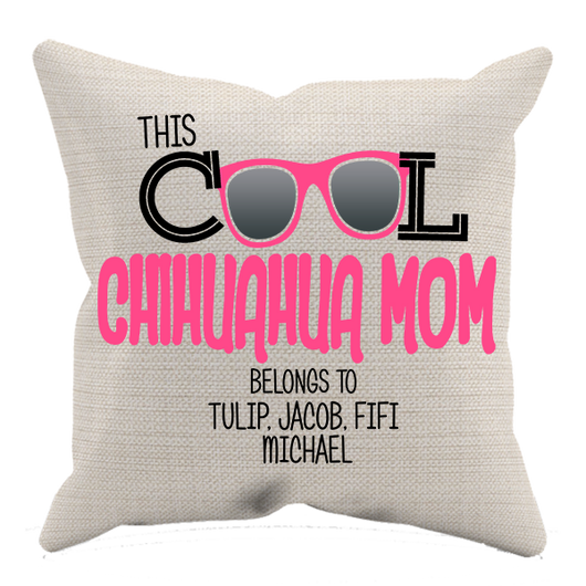 Cool Chihuahua Mom - Pillow Case