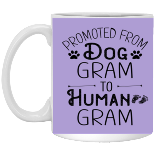 dog gram to human gram 11 oz. White Mug