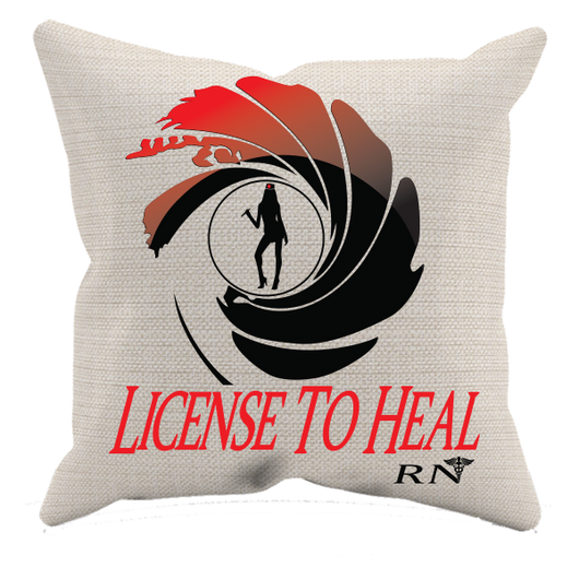 License to Heal Nurse - Pillow Case
