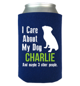 My Dog and 3 Other People - Koozies Personalized