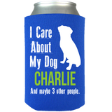 My Dog and 3 Other People - Koozies Personalized
