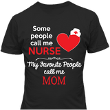 Some People Call Me Nurse - T-shirt