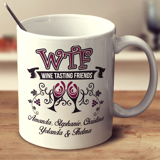 WTF - Wine Tasting Friends 11oz or 15oz Customized Mug