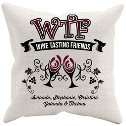 WTF - Wine Tasting Friends - Pillow Case