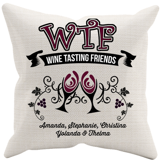 WTF - Wine Tasting Friends - Pillow Case