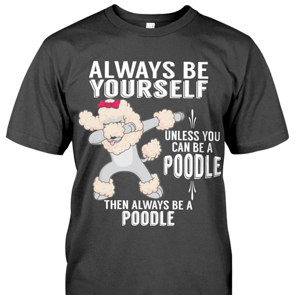 Always Be a Poodle - Dab Style