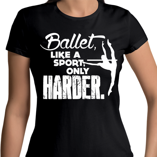 Ballet LIke a Sport - T-Shirts