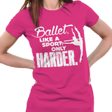 Ballet LIke a Sport - T-Shirts
