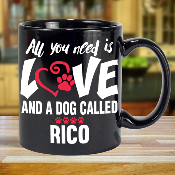 All You Need is Love and a Dog  - Mug Personalized