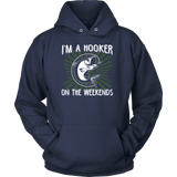 Funny Fishing Shirt - I'm a hooker on the weekends